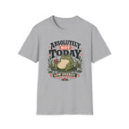 Not Today Frog T-Shirt