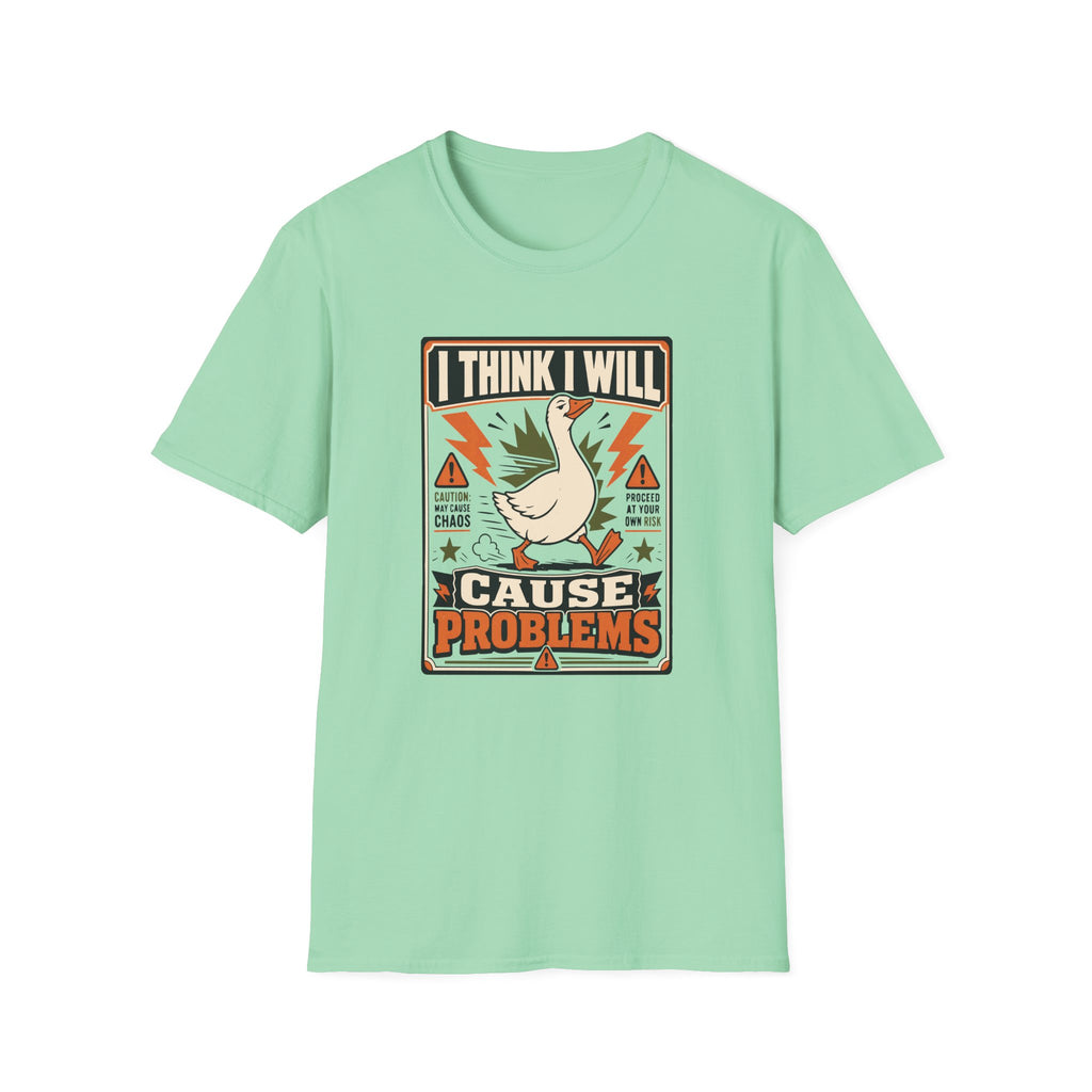 Cause Problems Goose T-Shirt