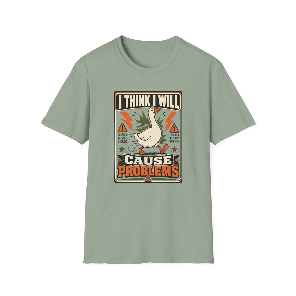 Cause Problems Goose T-Shirt