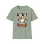 Cause Problems Goose T-Shirt