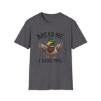 Bread Me Duck T-Shirt