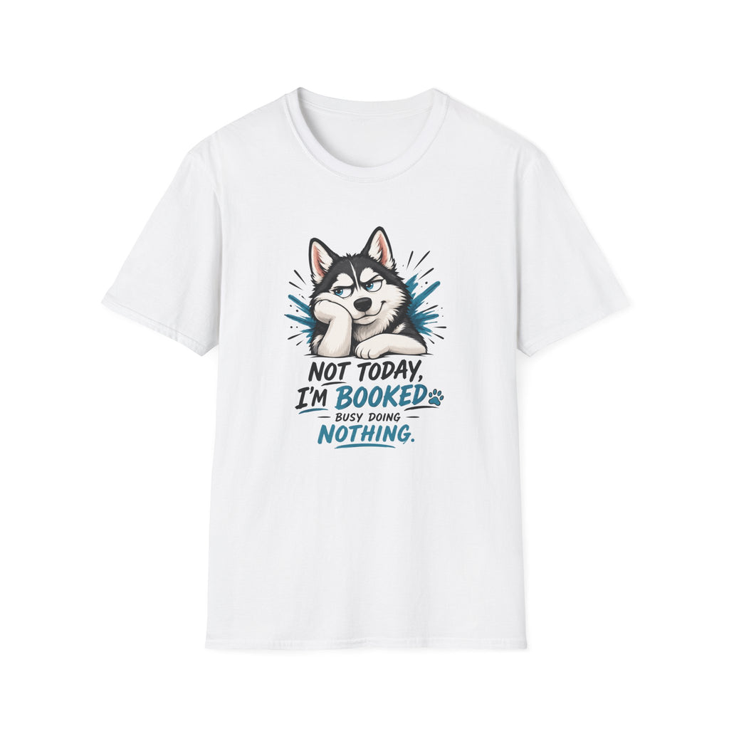 Not Today Dog T-Shirt