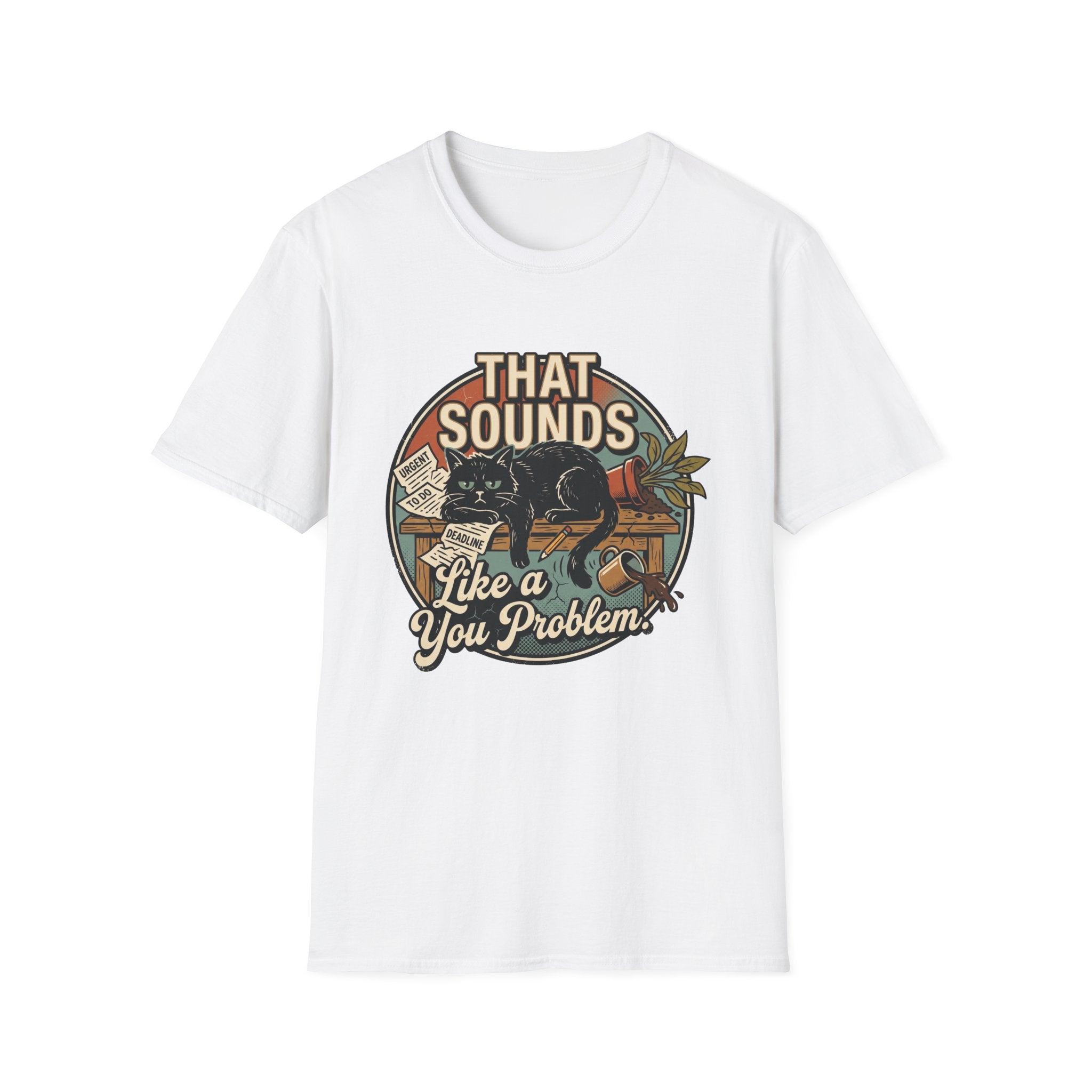You Problem Cat T-Shirt