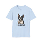 Heard That Dog T-Shirt