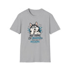 Not Today Dog T-Shirt