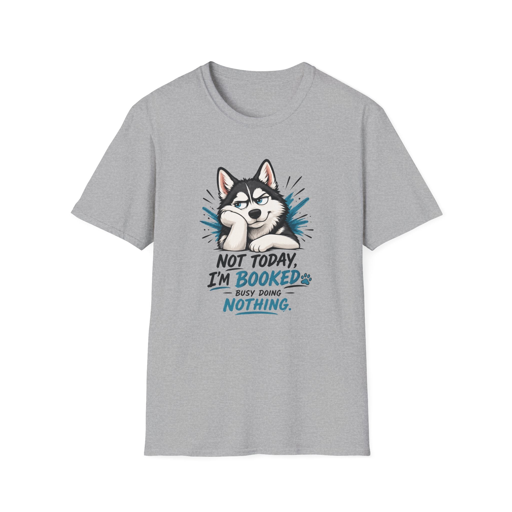 Not Today Dog T-Shirt