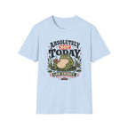 Not Today Frog T-Shirt