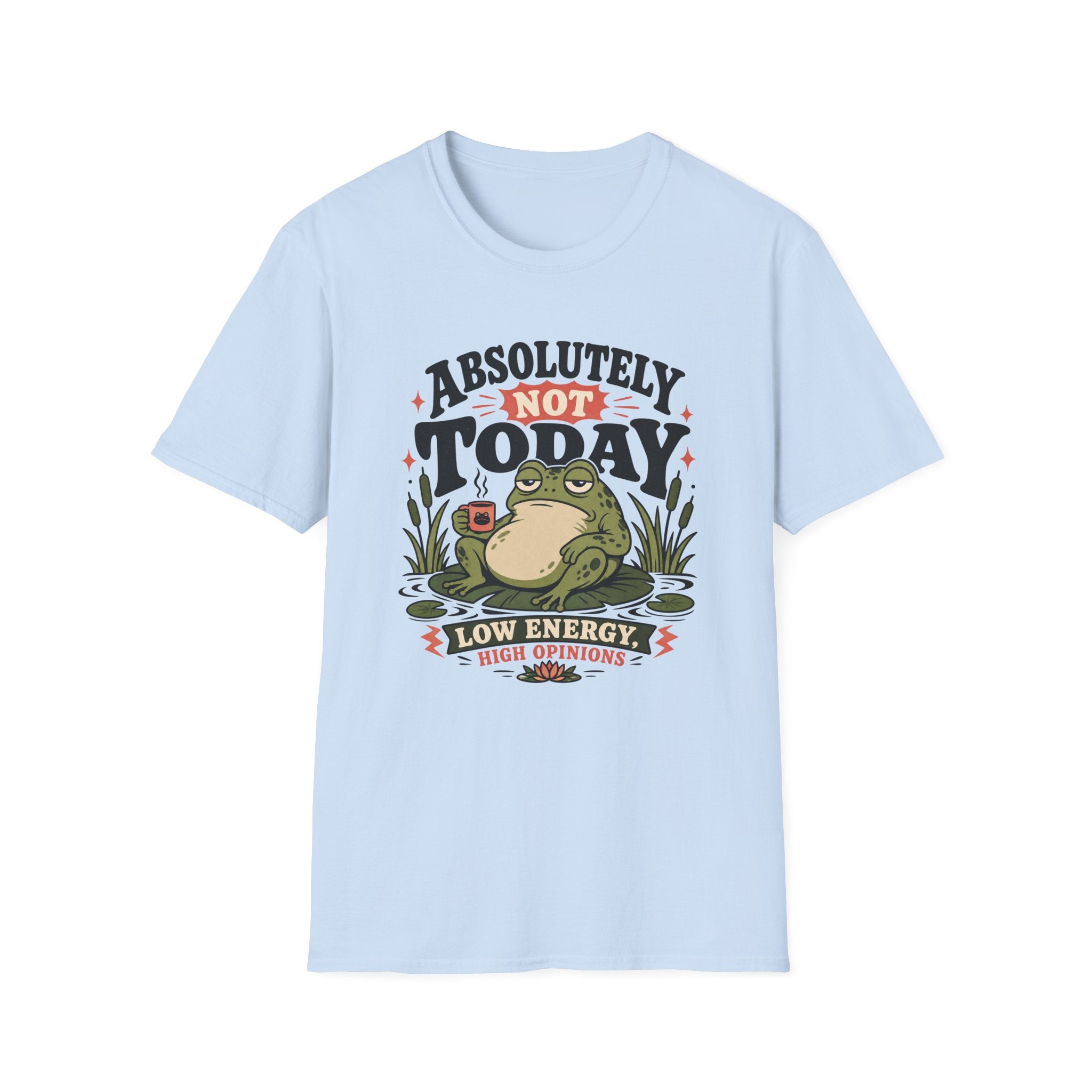 Not Today Frog T-Shirt