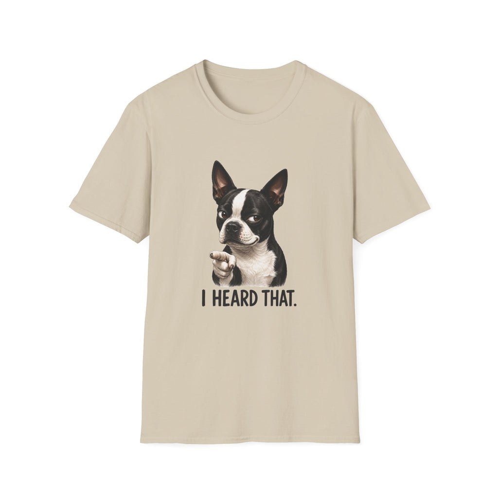 Heard That Dog T-Shirt
