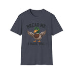 Bread Me Duck T-Shirt