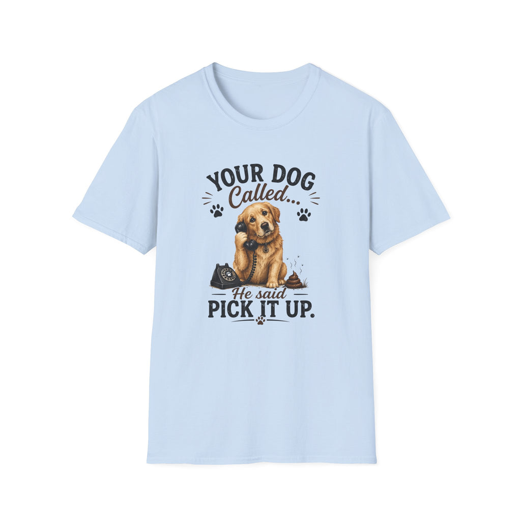 Pick Up Poop Dog T-Shirt