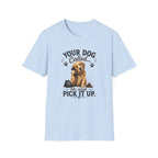 Pick Up Poop Dog T-Shirt