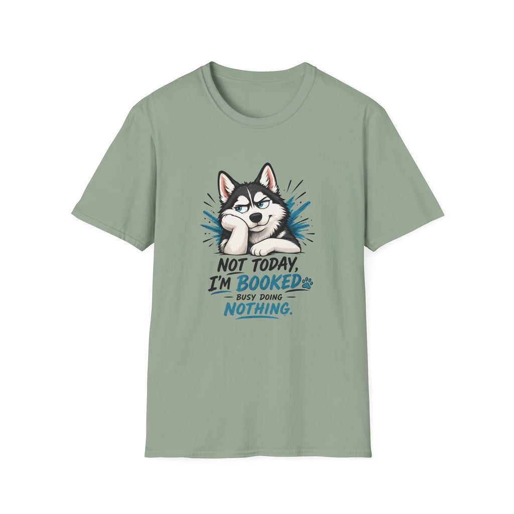 Not Today Dog T-Shirt