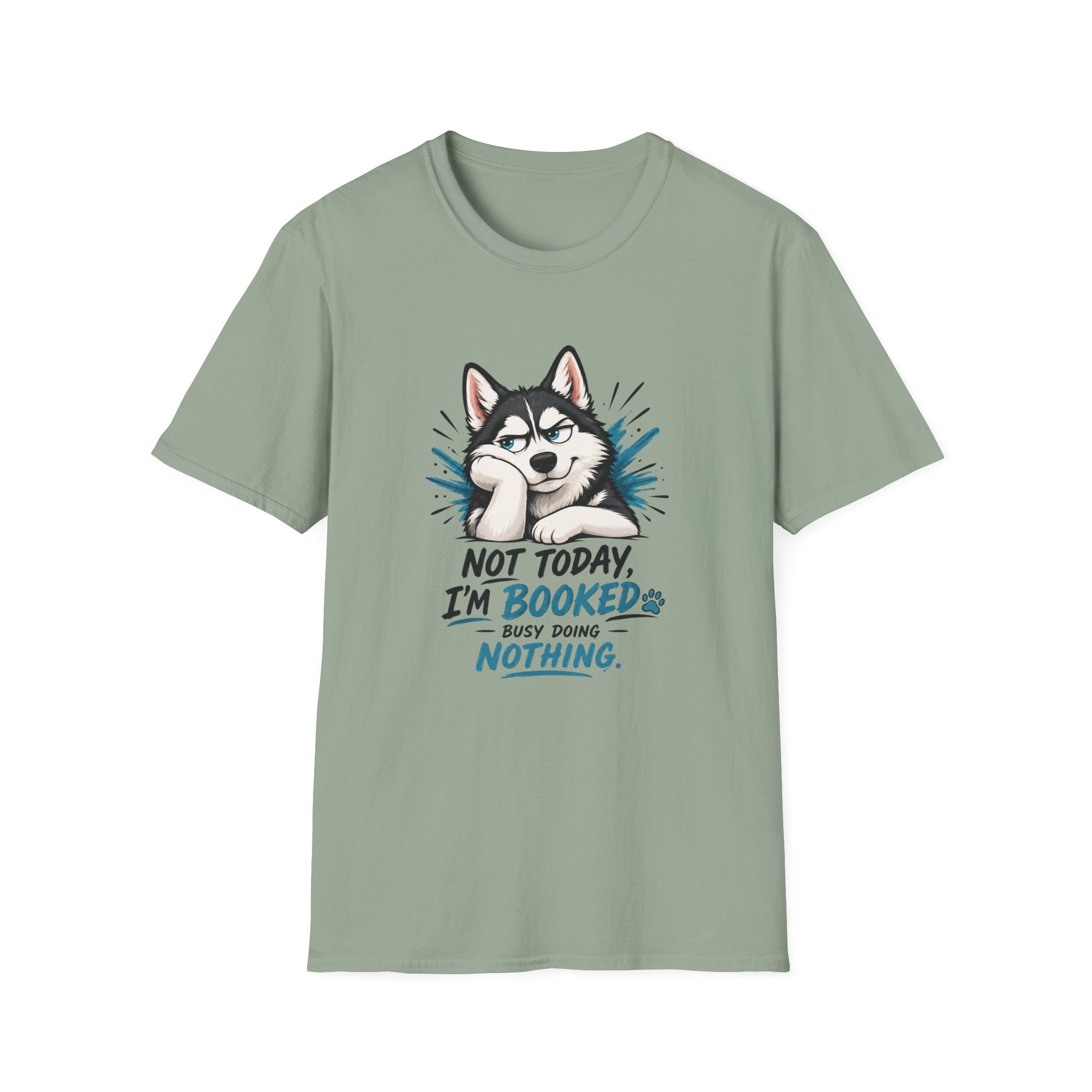 Not Today Dog T-Shirt