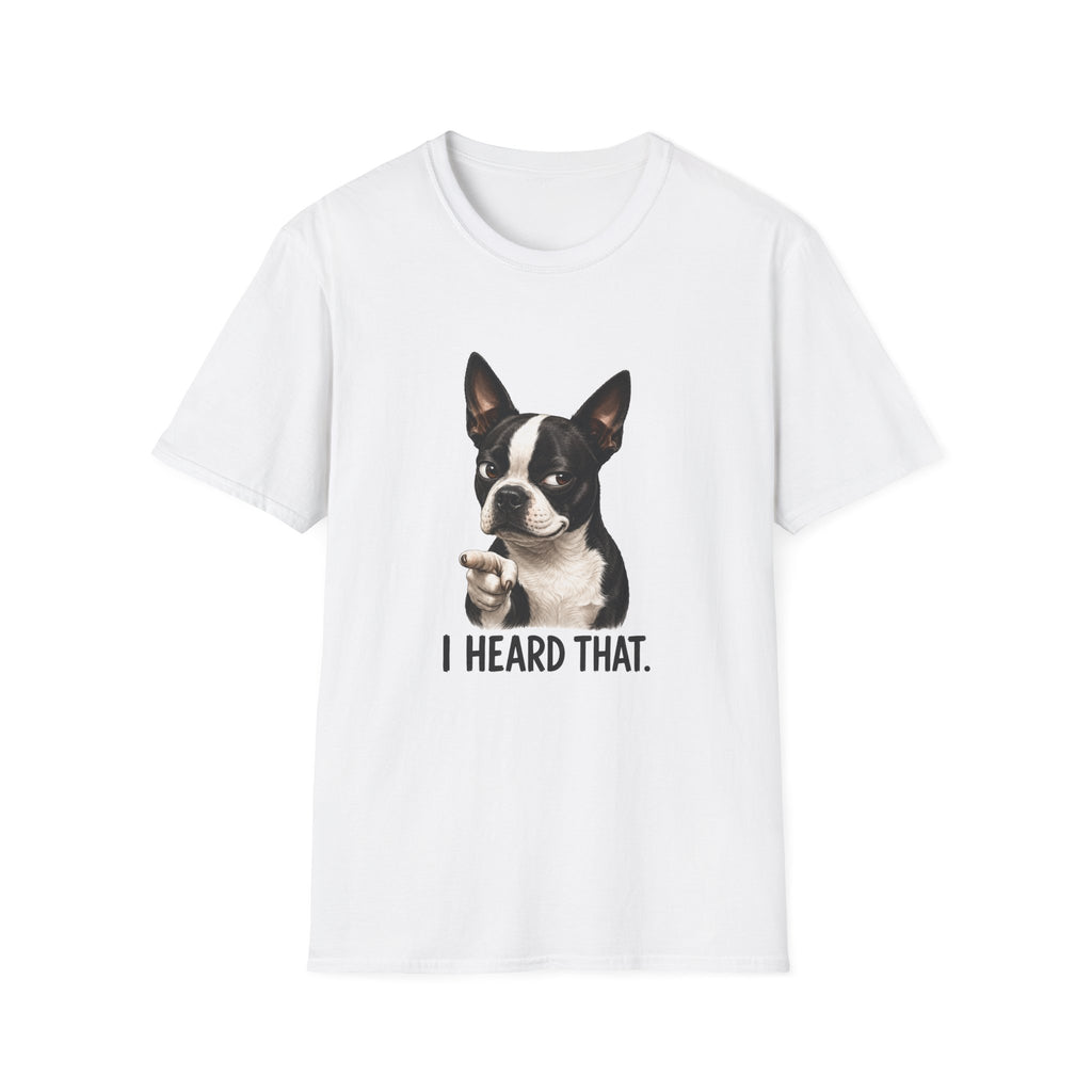 Heard That Dog T-Shirt