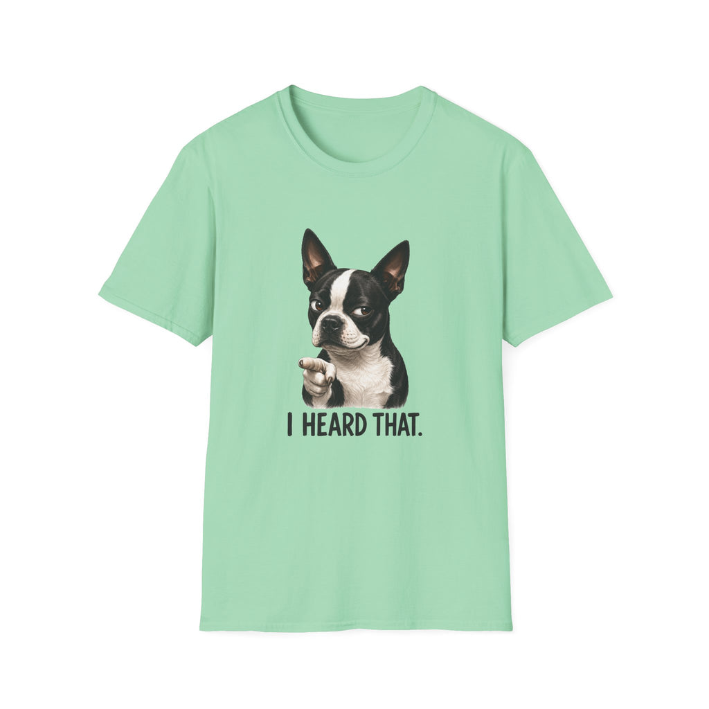 Heard That Dog T-Shirt