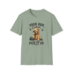 Pick Up Poop Dog T-Shirt