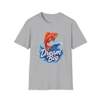 Dream Big Fish T-Shirt