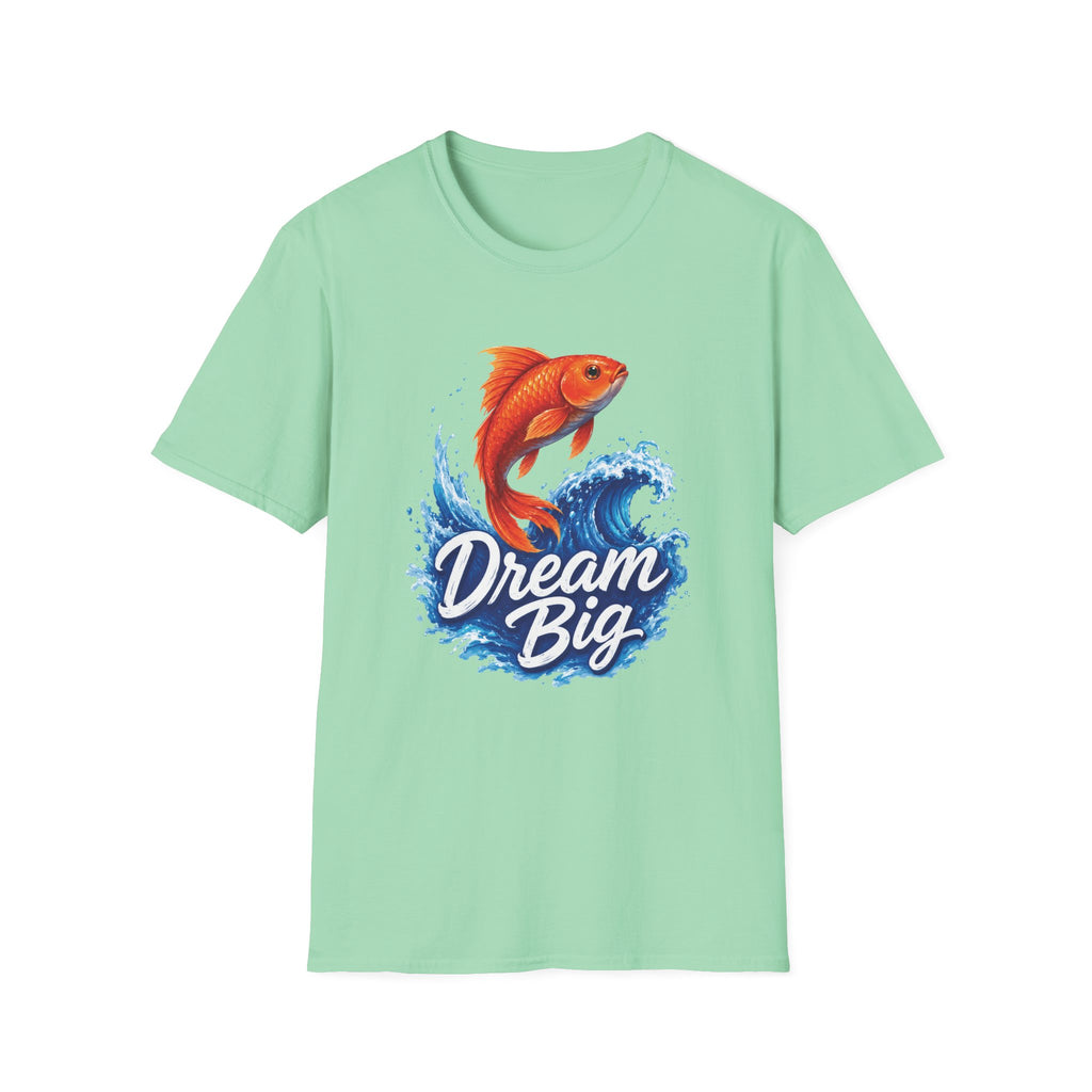 Dream Big Fish T-Shirt