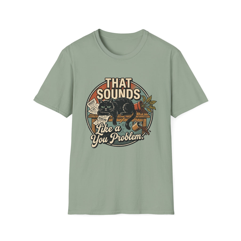 You Problem Cat T-Shirt