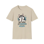 Not Today Dog T-Shirt