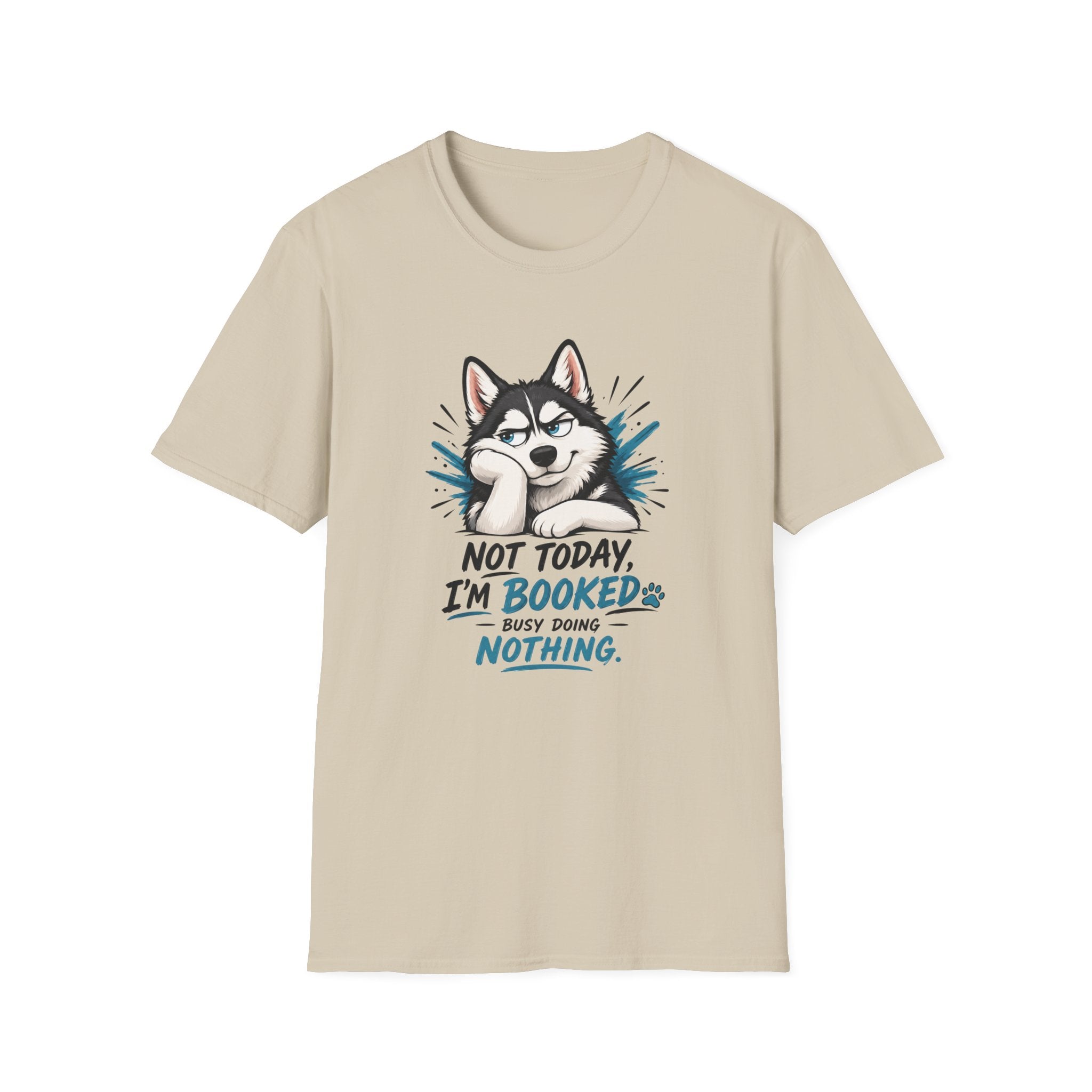 Not Today Dog T-Shirt